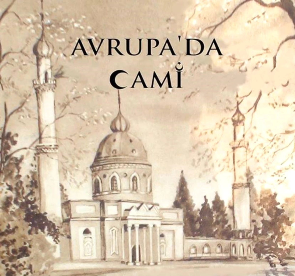 Etnografya\'da Belgesel Gösterimi: " Avrupa\'da Cami"