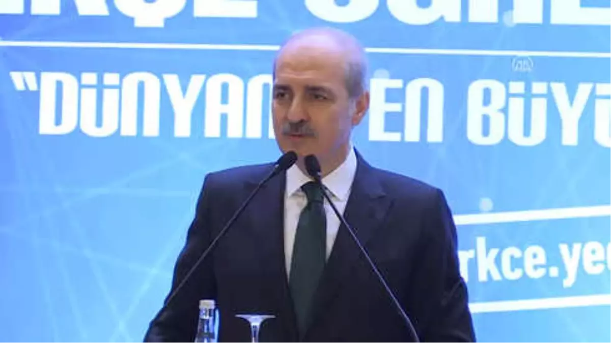 Kurtulmuş: "Dünyanın Her Yerinde Asırlar Boyunca Gönül Dilini Bir Şekilde Geliştiren Milletin...