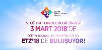 5. Eğitim Teknolojileri Zirvesi 3 Mart'ta Başlıyor