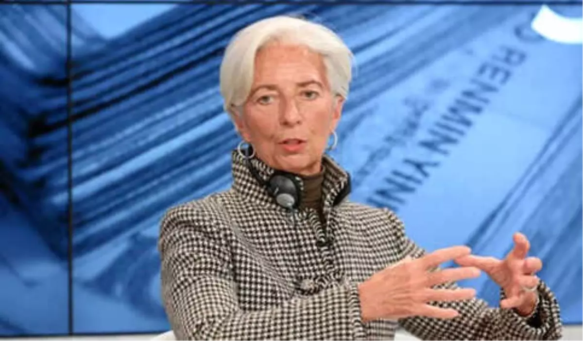 Lagarde Uyardı: Küresel Ekonomide Riskler Artıyor