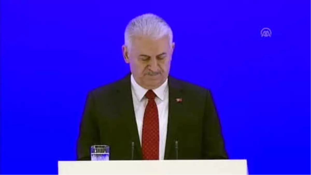 Başbakan Yıldırım: "Bölgesel ve Küresel Anlamda Daha Fazla İş Birliğine İhtiyaç Var"