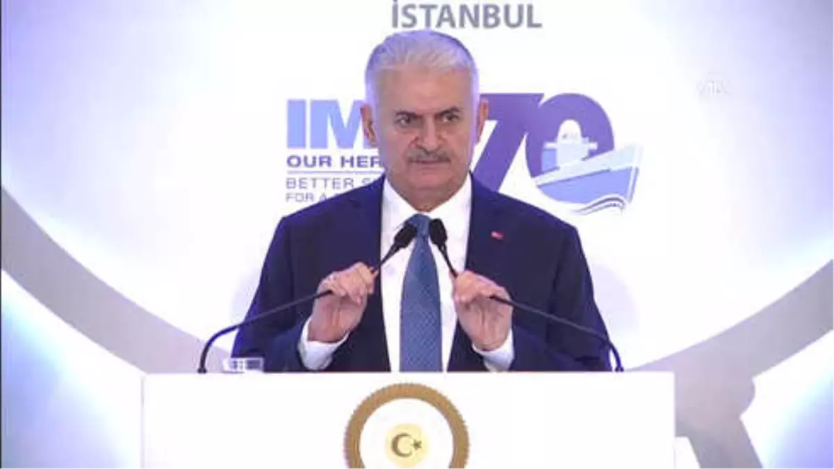 Başbakan Yıldırım: "Dünya Ülkeleri Imo\'ya Şükran Borçludur."