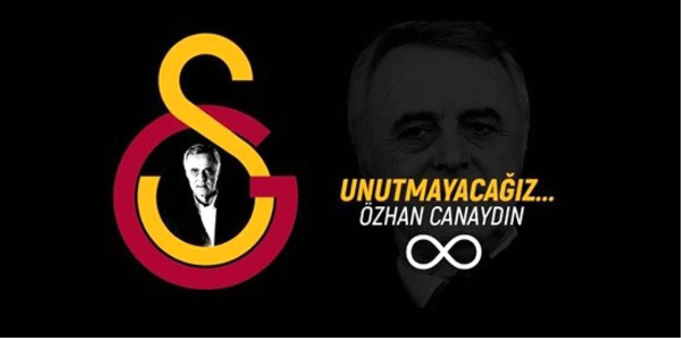 Galatasaray Özhan Canaydın\'ı Andı