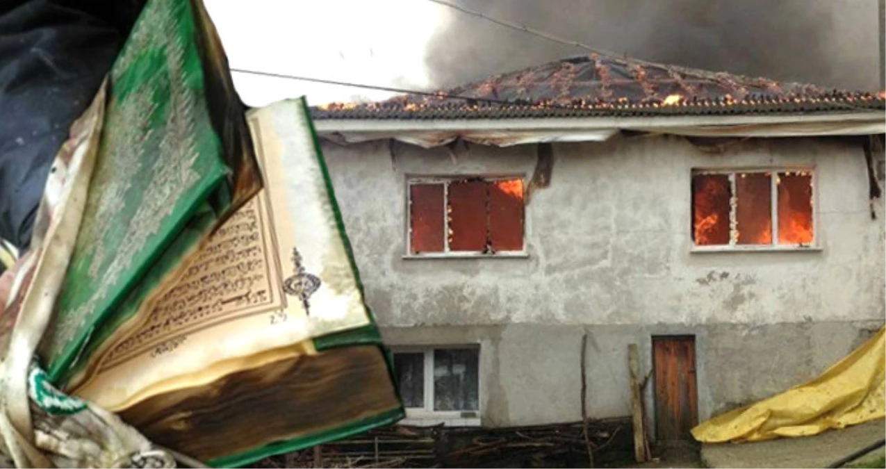 Sobadan Çıkan Yangın Evi Kül Etti, Kur\'an-ı Kerim Zarar Görmedi