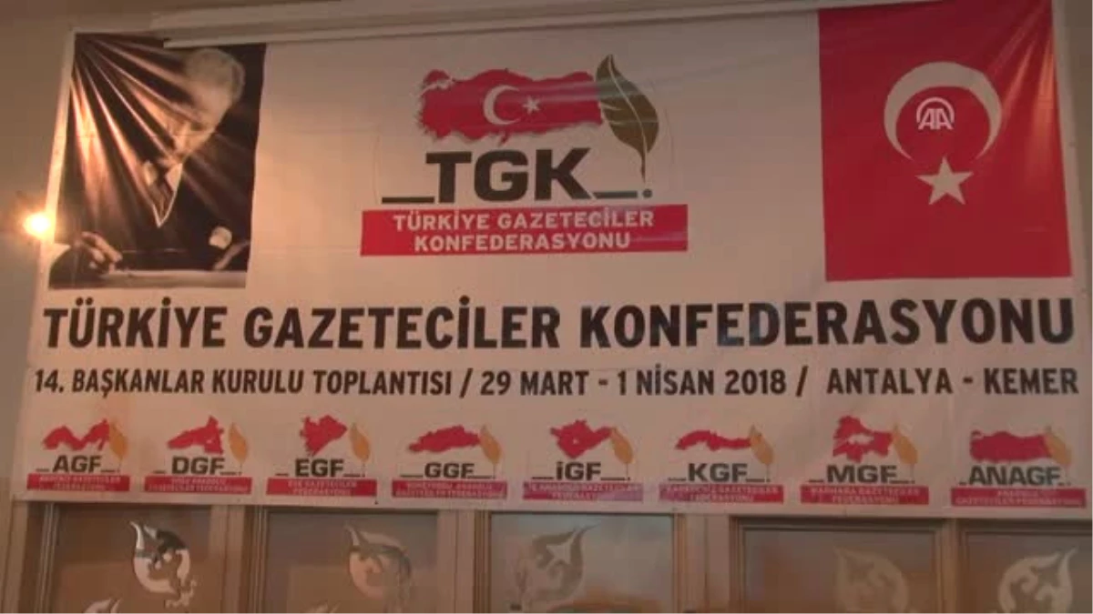 Tgk Genel Başkanı Kolaylı: "Yoldan Geçen Herkesin Gazeteci Olabildiği Bir Durumdayız" - Antalya