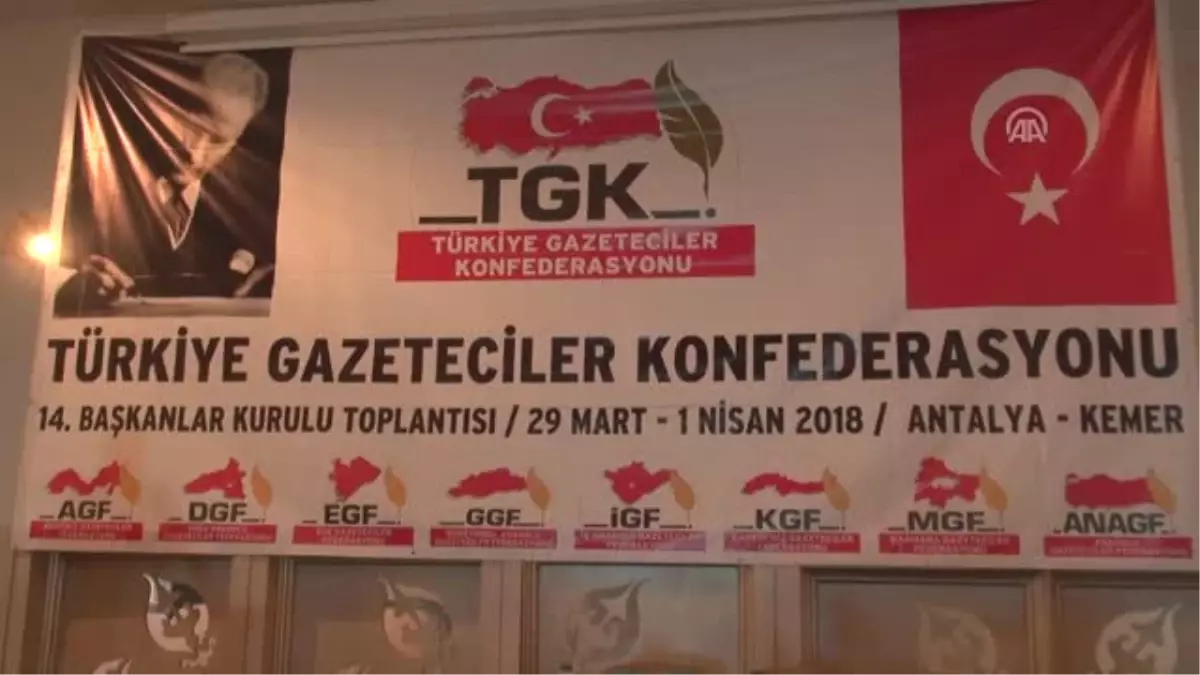 Tgk Genel Başkanı Kolaylı: "Yoldan Geçen Herkesin Gazeteci Olabildiği Bir Durumdayız" - Antalya