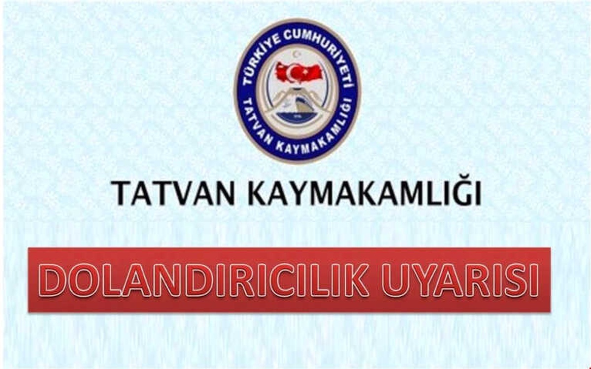 Tatvan Kaymakamlığından "Dolandırıcılık" Uyarısı
