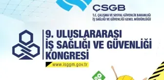 9. Uluslararası İş Sağlığı ve Güvenliği Kongresi 6 Mayıs'ta İstanbul'da Başlıyor