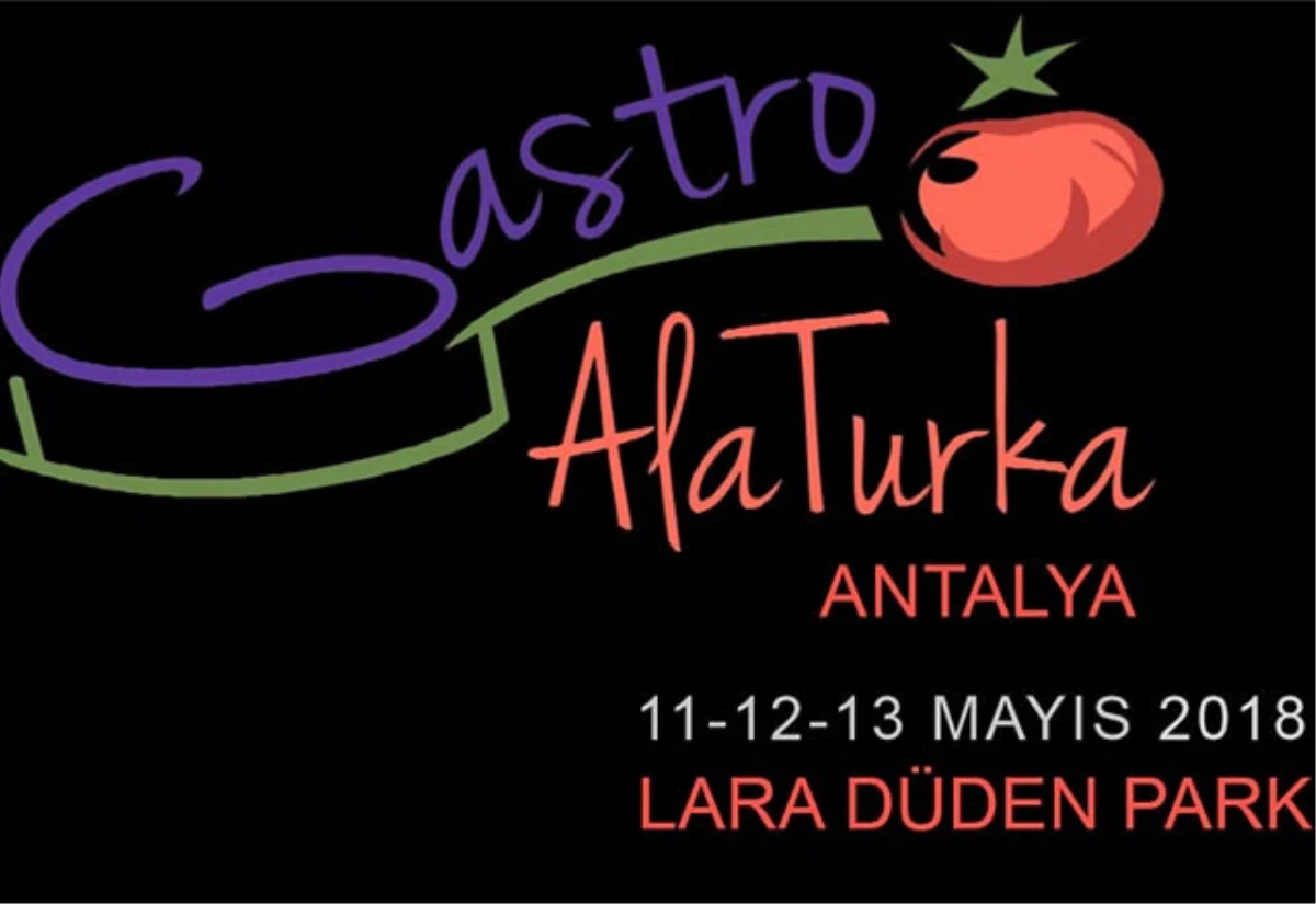 Gastro Alaturka Etkinliklerinin İlki Antalya\'da