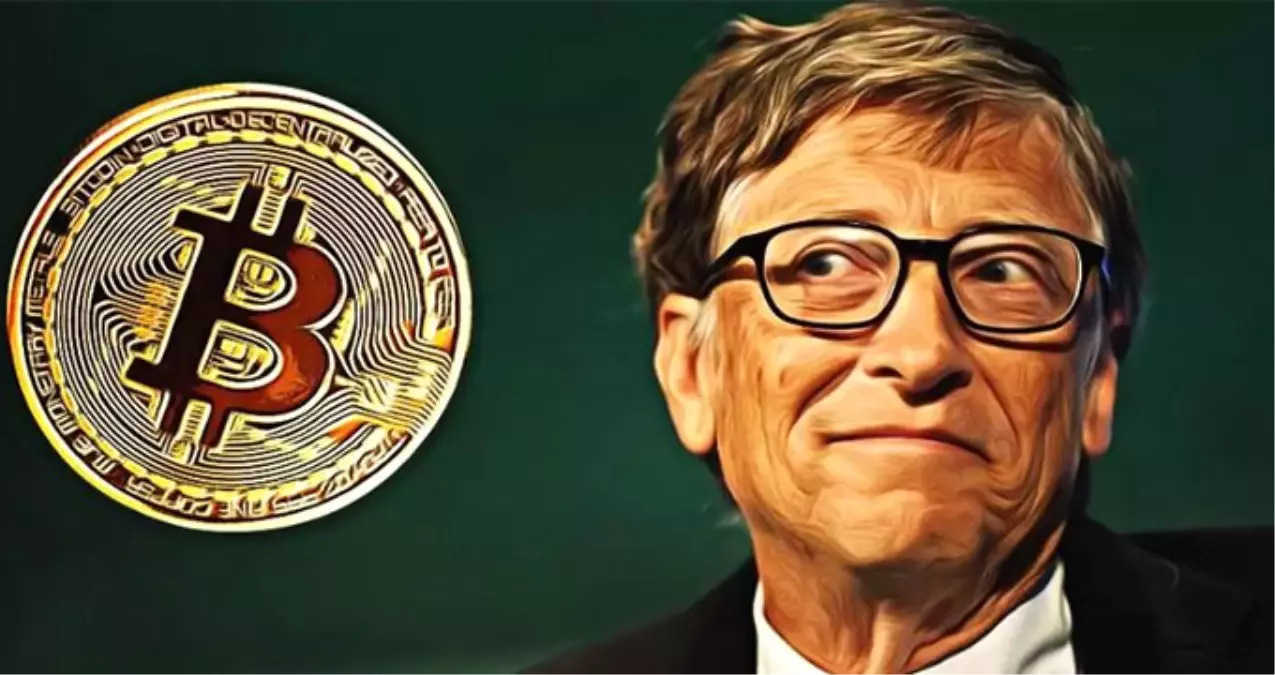 Bill Gates: Elimde Olsaydı Bitcoin\'e Karşı Yatırım Yapardım