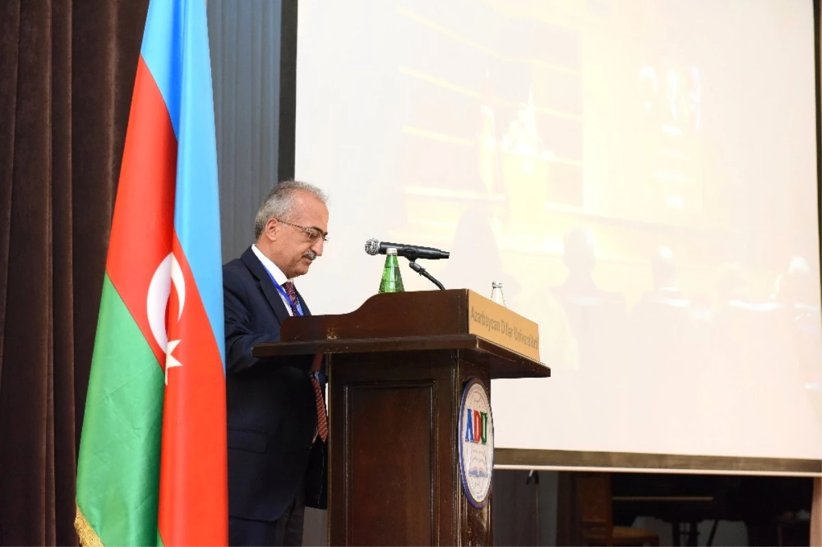 Rektör Çomaklı "Haydar Aliyev: Çok Kültürlülük ve Hoşgörü" İdeolojisi Konulu Konferansa Katıldı