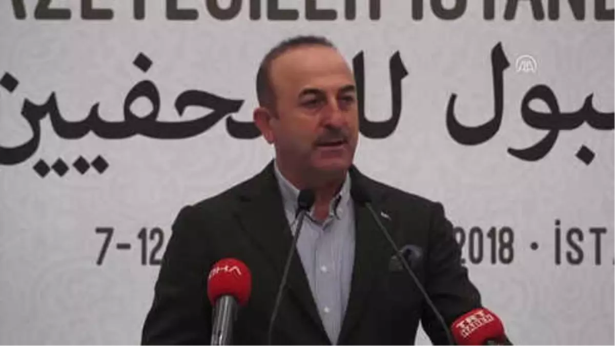 Dışişleri Bakanı Çavuşoğlu: "Filistin Davasını Hiçkimse Savunmasa, Kudüs Davası Konusunda Herkes...