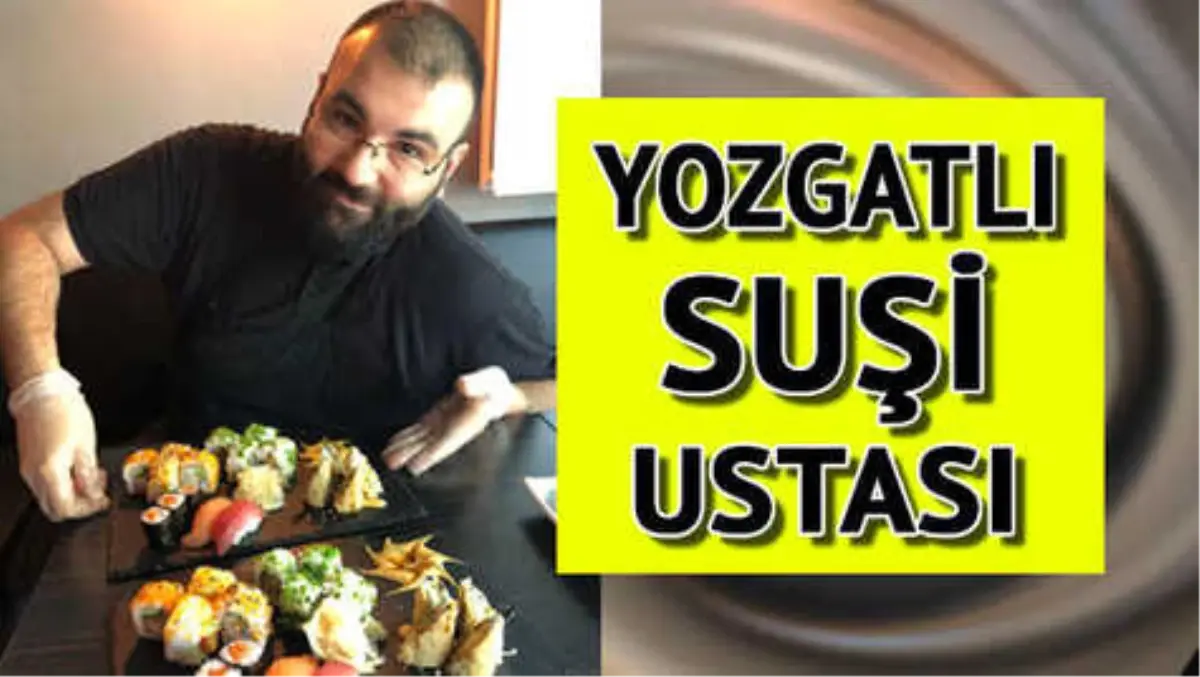 Yozgatlı Suşi Ustası