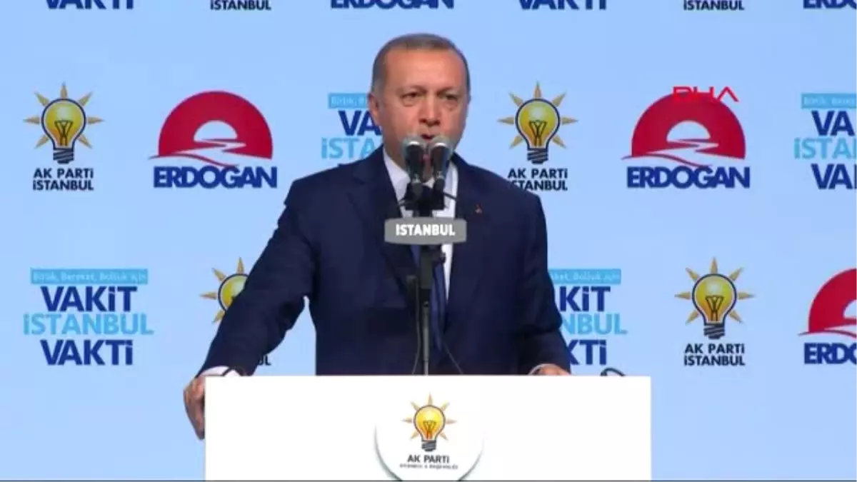 Cumhurbaşkanı Erdoğan, İstanbul Aday Tanıtım\' Toplantısında Konuştu