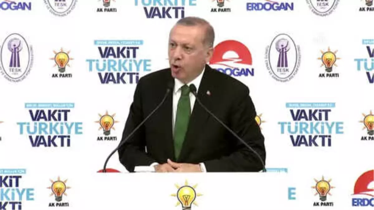 Cumhurbaşkanı Erdoğan: "Afrin\'de 4 Bin 500 Teröristi Etkisiz Hale Getirdik"