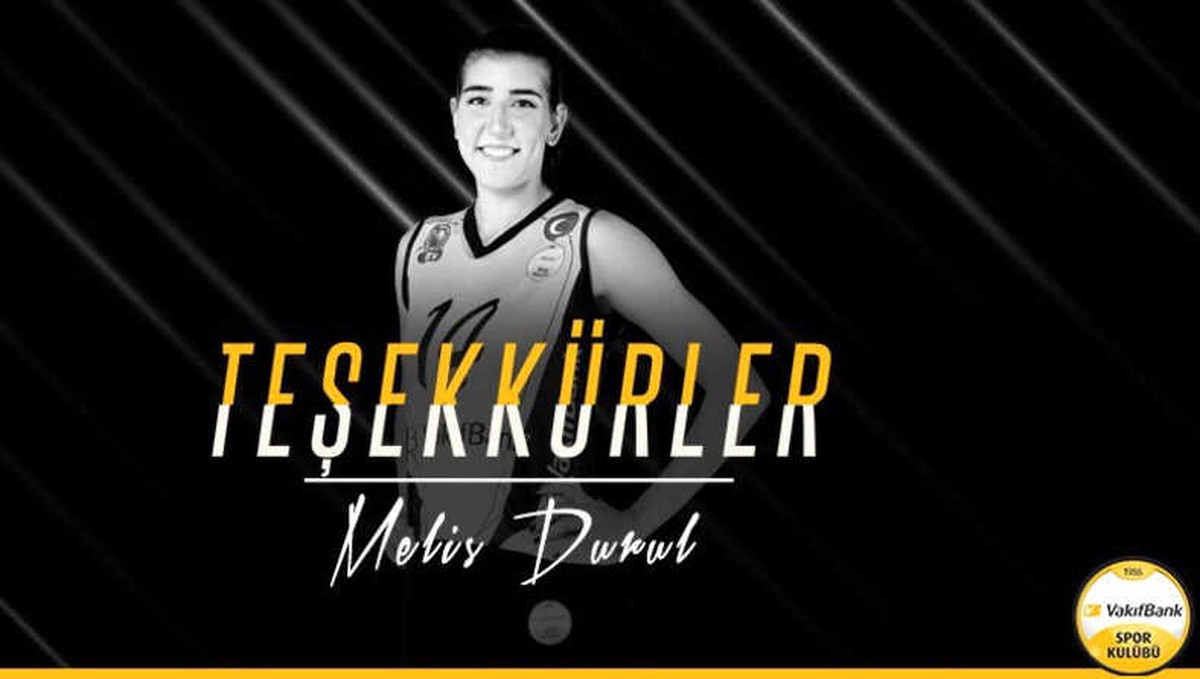 Vakıfbank Melis Durul\'la Yollarını Ayırdı
