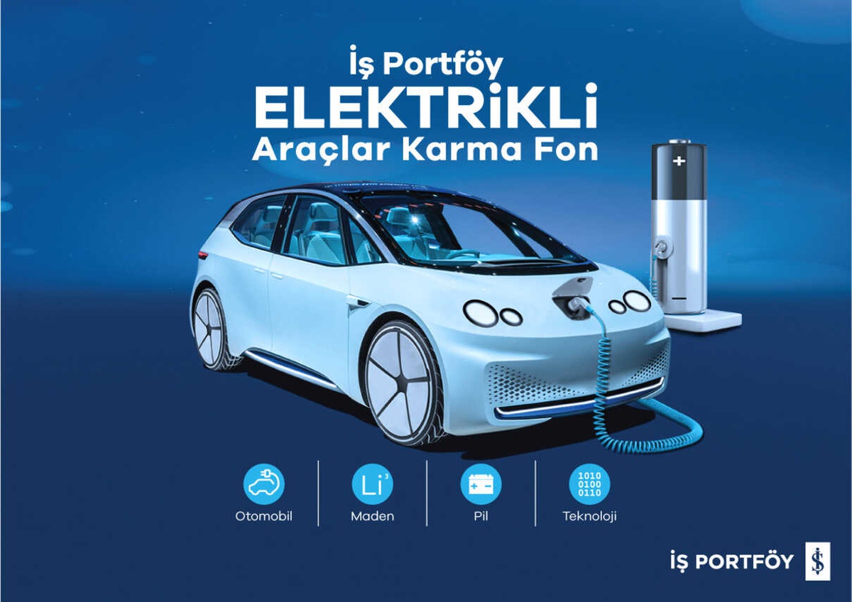 Yatırımcılar için İş Portföy\'den Elektrikli Araçlar Karma Fon