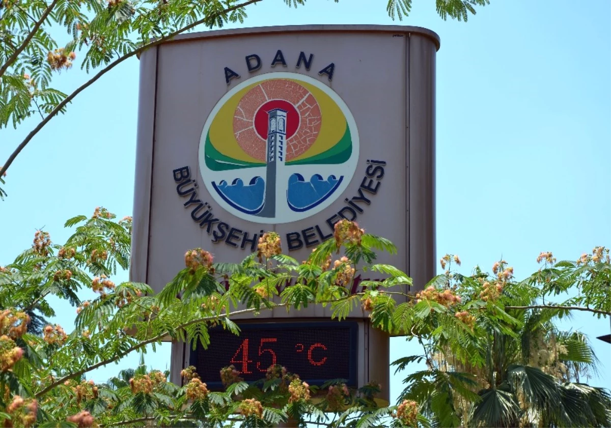 Adana\'da Termometreler 45 Dereceyi Gösterdi