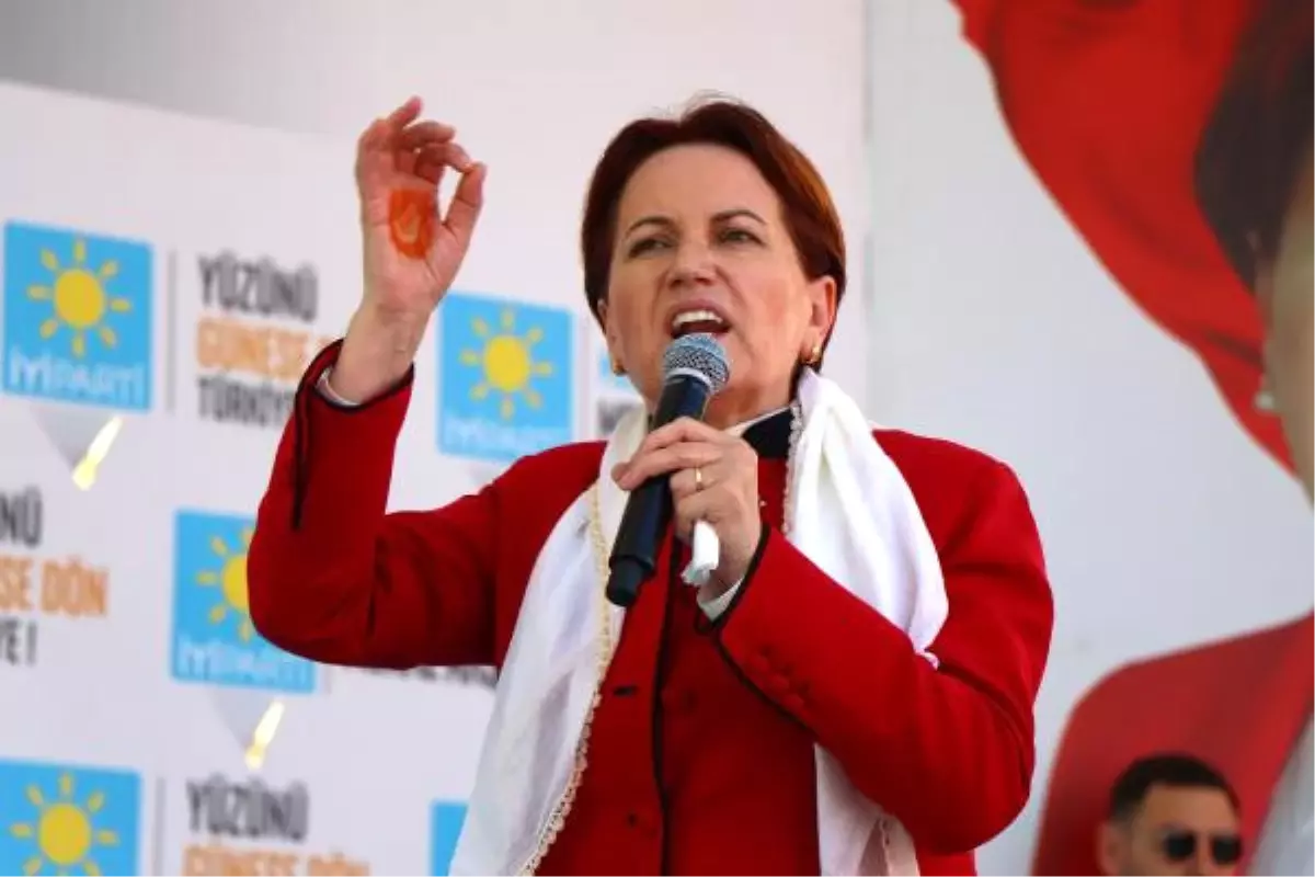 Akşener: Dümene Çomak Sokuyoruz