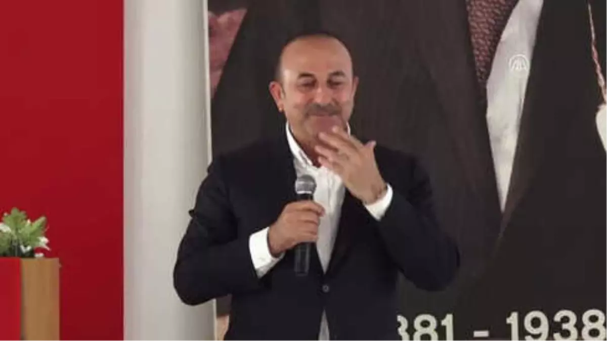 Dışişleri Bakanı Çavuşoğlu: "Bölgemiz ve Dünyada Türkiye Vakti Diyoruz"