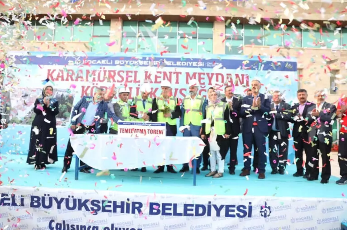 Karamürsel Kent Meydanı Köprülü Kavşağı\'nın Temeli Atıldı