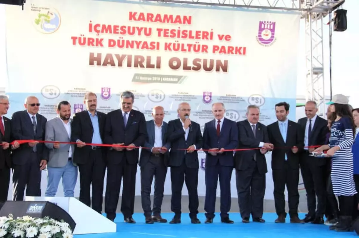 Bakan Elvan, Karaman\'da İçme Suyu Tesisleri ve Türk Dünyası Kültür Parkı\'nın Açılışını Yaptı