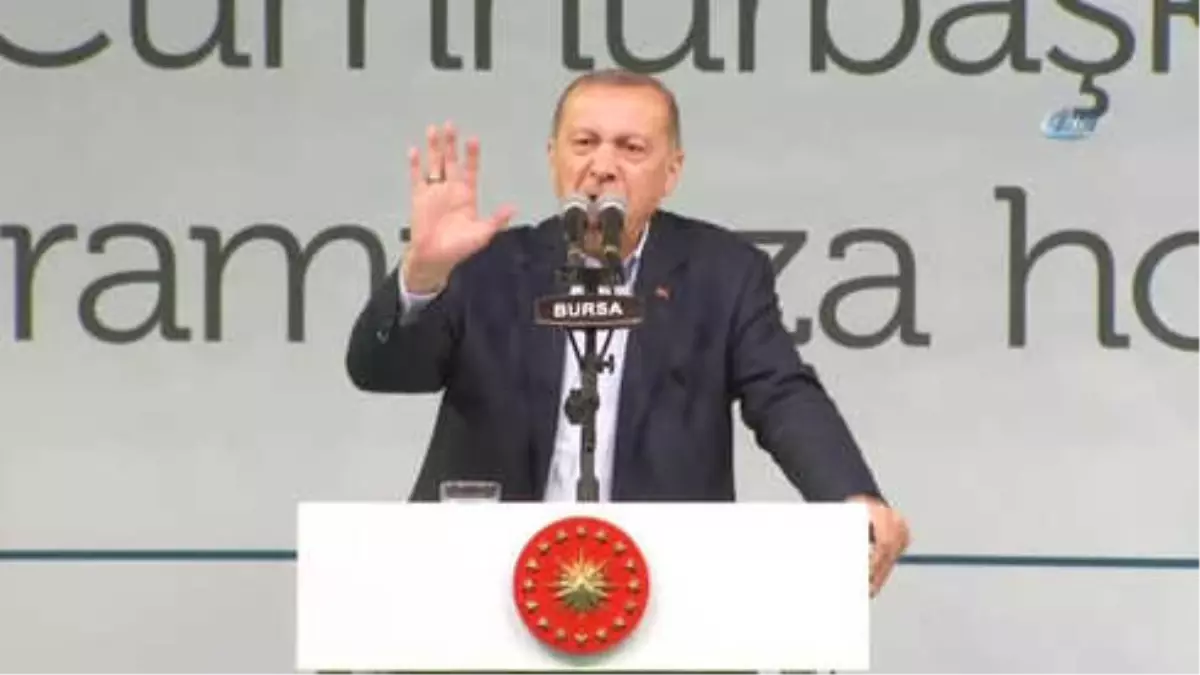Cumhurbaşkanı Erdoğan: " Türkiye\'nin En Küçük Bir Risk Alacak Durumu Yok. ya Dünyanın En Büyük 10...