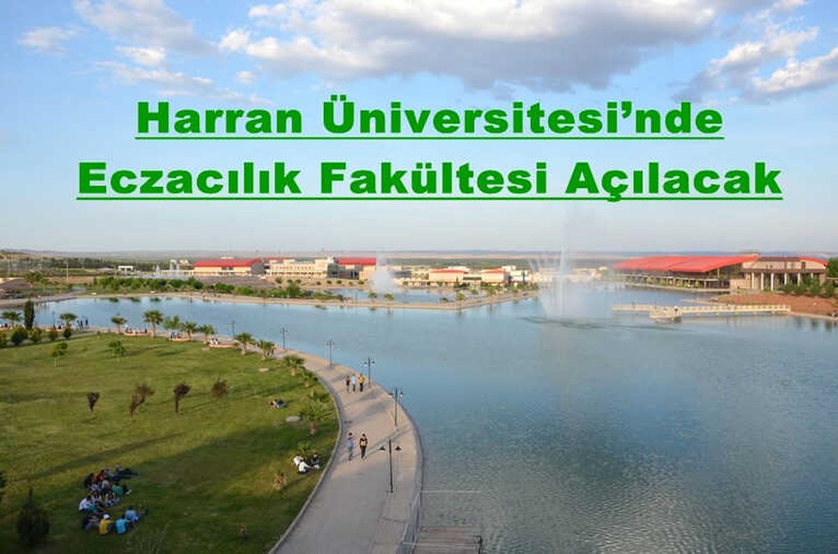 Harran Üniversitesi\'nde Eczacılık Fakültesi Açılacak