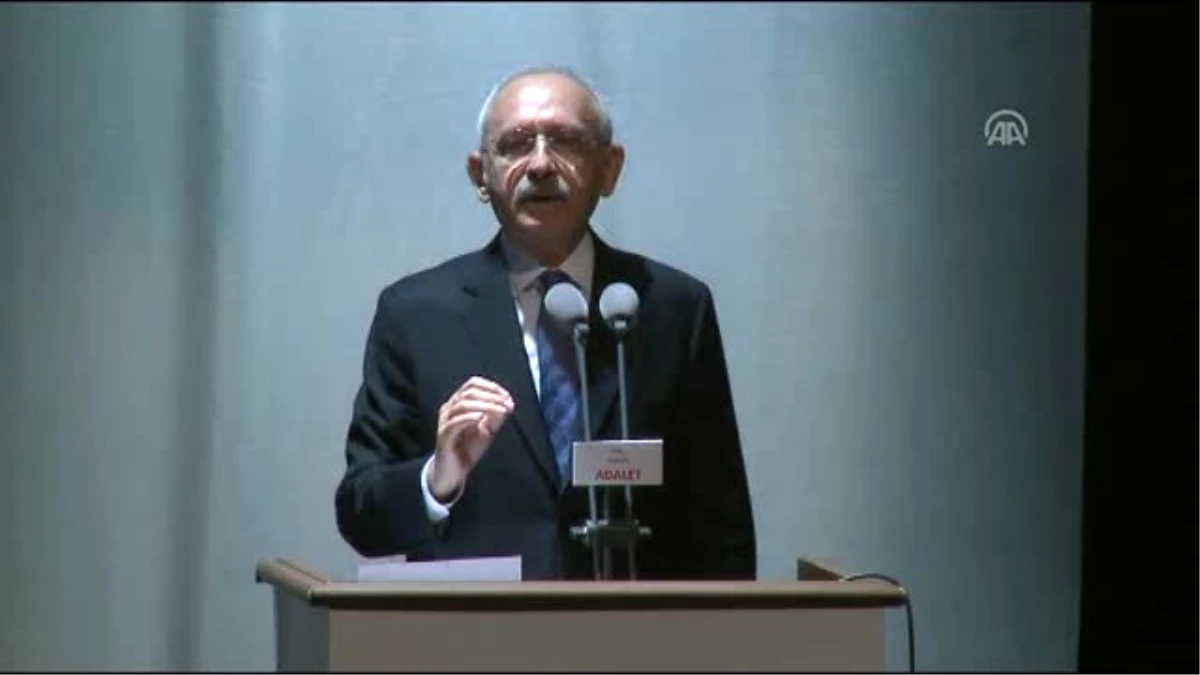 Kılıçdaroğlu: "Adaleti Ülkemizde Tesis Etmek Zorundayız"