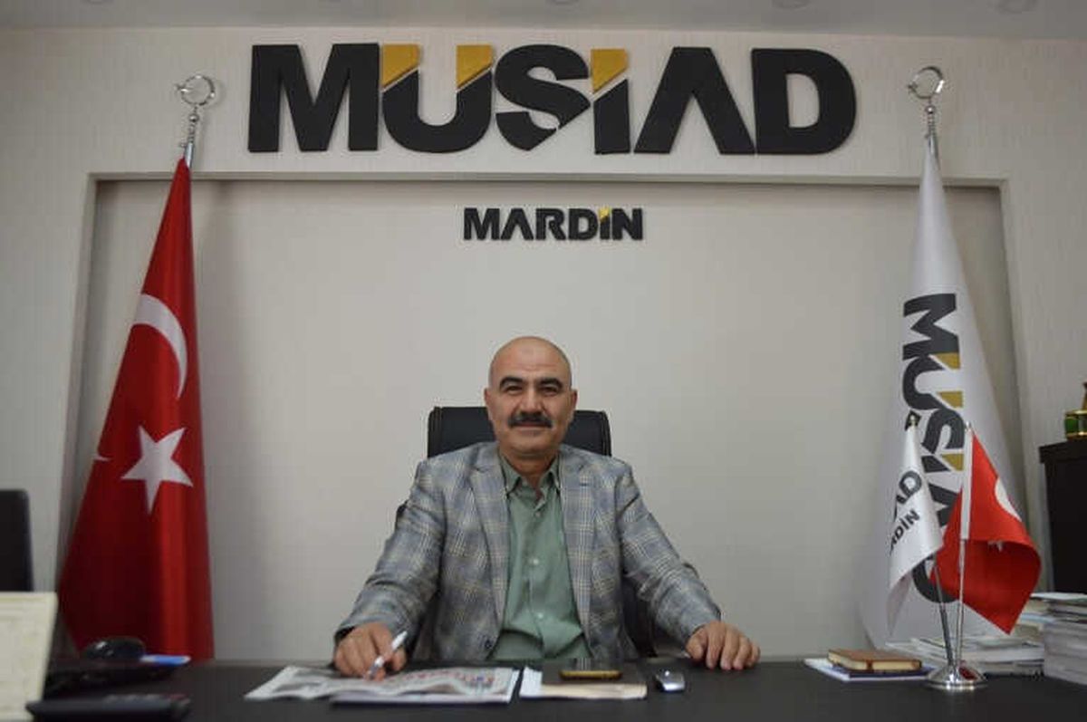 Müsiad Mardin Şube Başkanı Nurettin Kasap: "Türkiye Ekonomisi Takdire Şayan Bir Gelişme Gösterdi"