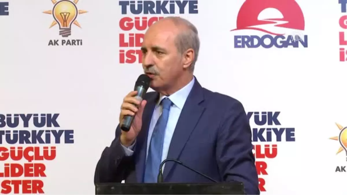 Bakan Kurtulmuş: "Bölge Halklarını Birbirinden Ayırt Edecek Hiçbir Gerekçe Yoktur"