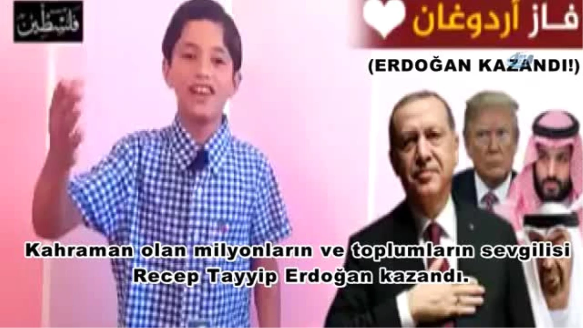 Filistinli Çocuğun Erdoğan Sevgisi- "Amerikalılar ve Siyonistlere Rağmen Erdoğan Kazandı"