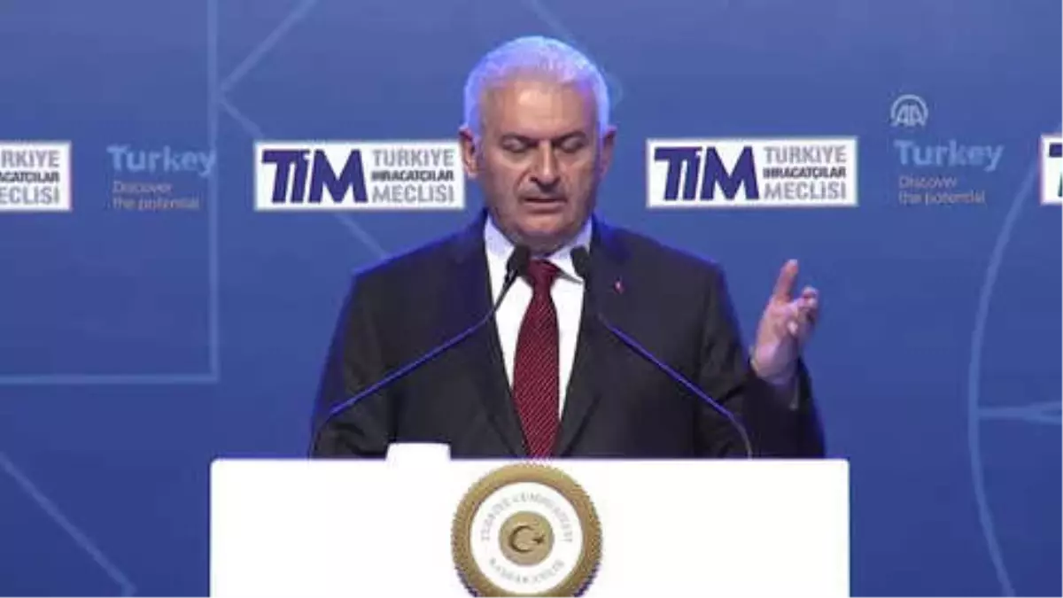 Başbakan Yıldırım: Stratejik Özelliğimizi Ülkemizin Katma Değerine Dönüştürmek İçin İstikrar ve...