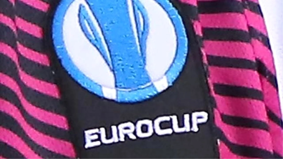 Eurocup\'ta Temsilcilerimizin Rakipleri Belli Oldu