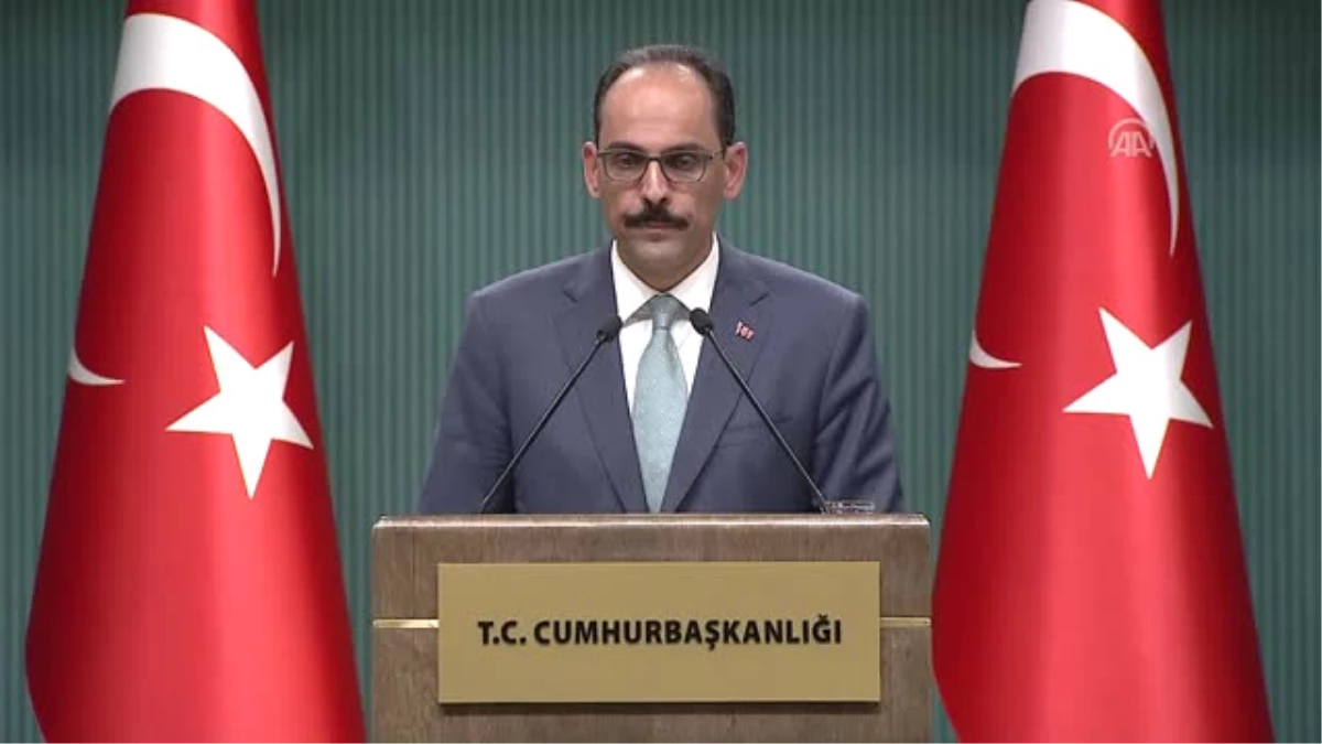 Cumhurbaşkanlığı Sözcüsü Kalın: "Çok Olağanüstü Bir Tehdit Durumunda Ohal Mekanizması Tekrar Hayata...