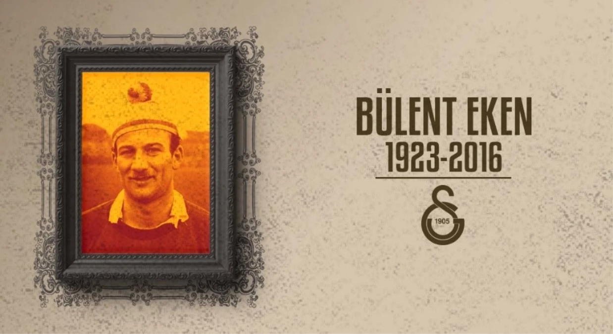 Galatasaray, Bülent Eken\'i Unutmadı