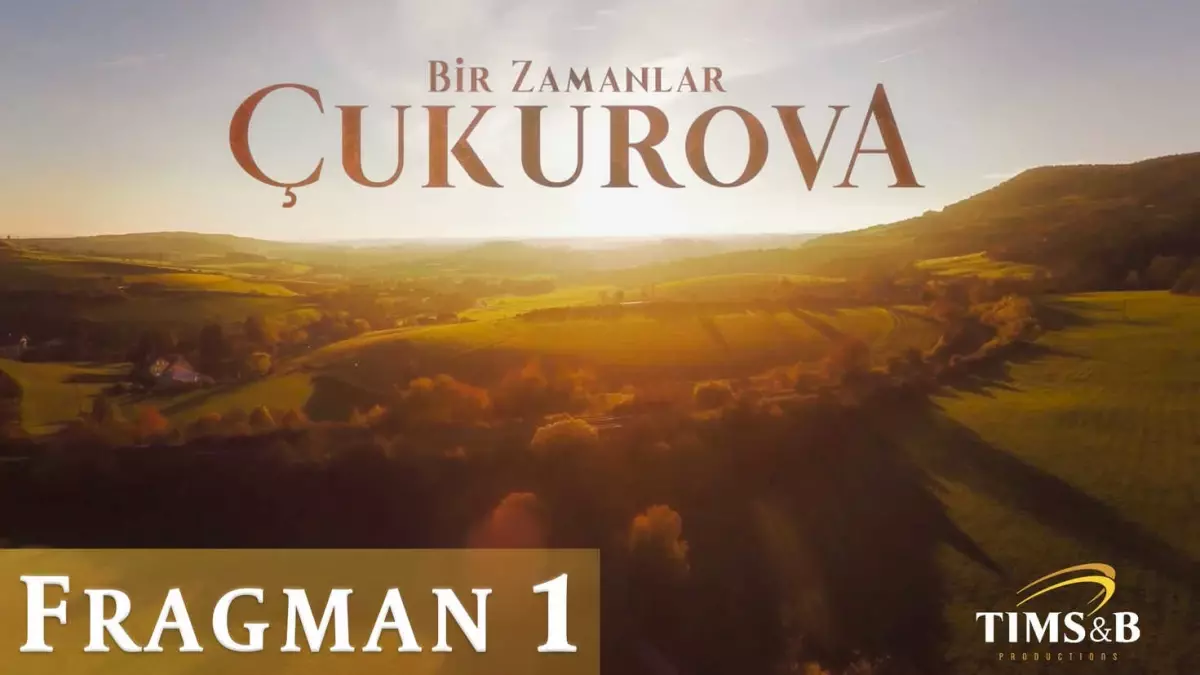 Bir Zamanlar Çukurova | Fragman 1