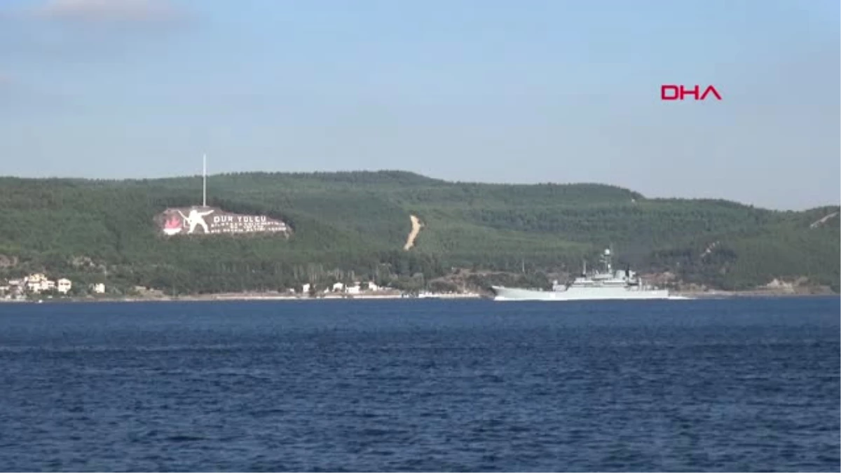 Çanakkale Rus Savaş Gemisi \'Azov\' Çanakkale Boğazı\'ndan Geçti Hd