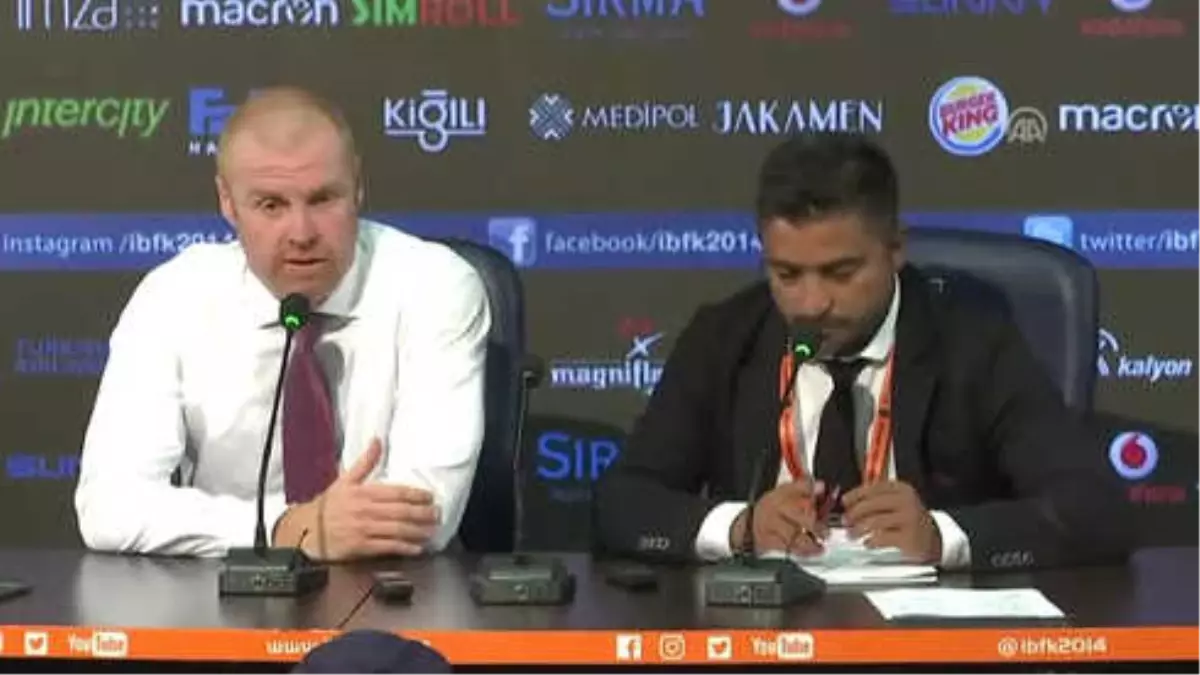 Medipol Başakşehir-Burnley Maçının Ardından - Sean Dyche - İstanbul