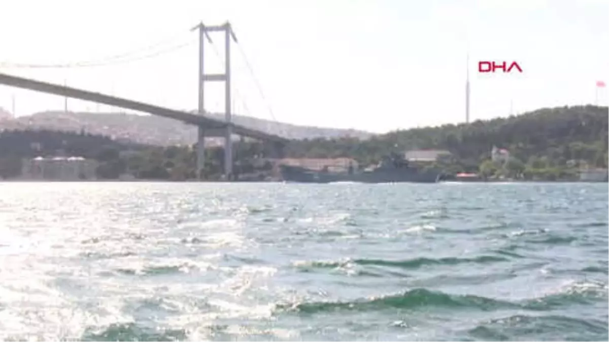 İstanbul Rus Savaş Gemisi \'Orsk\' İstanbul Boğazı\'ndan Geçti