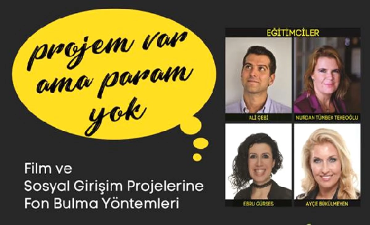 Projem Var Ama Param Yok" Diyenler İçin Seminer