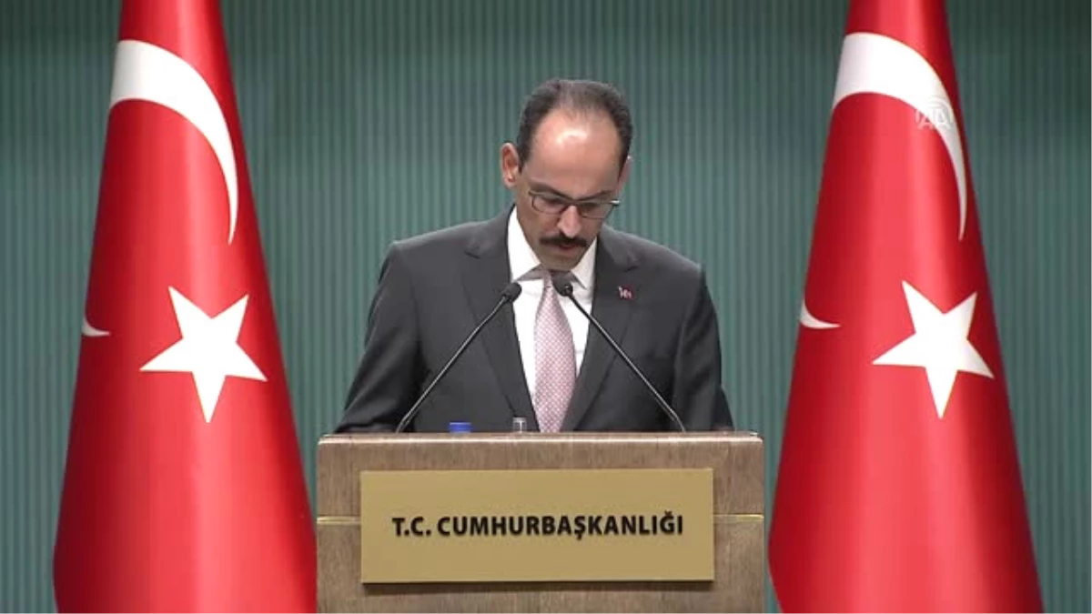 Cumhurbaşkanlığı Sözcüsü Kalın: "Türkiye Ekonomosi Bu Süreçten Daha da Güçlenerek Çıkacak"