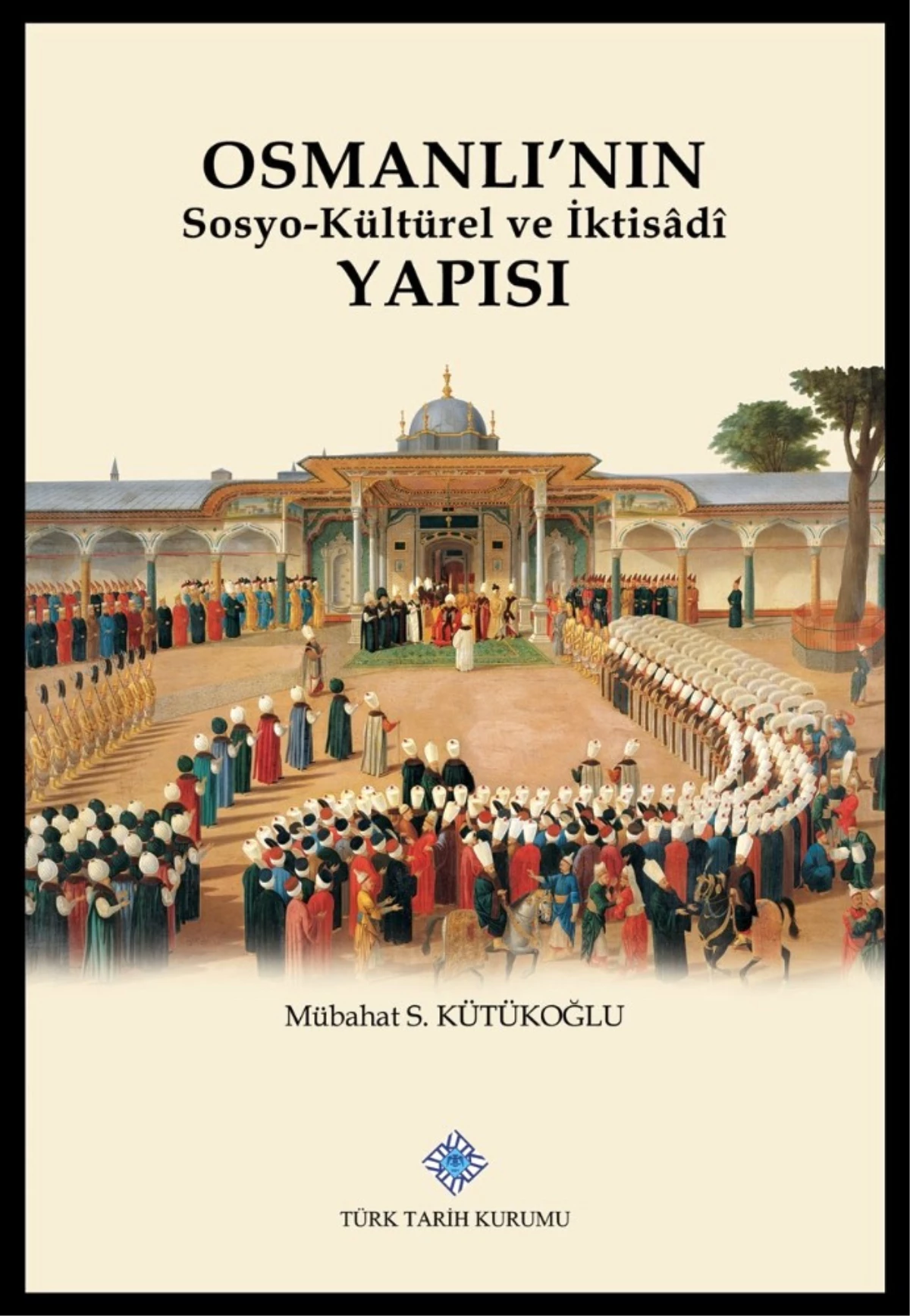 Türk Tarih Kurumu\'ndan Yeni Bir Eser Daha