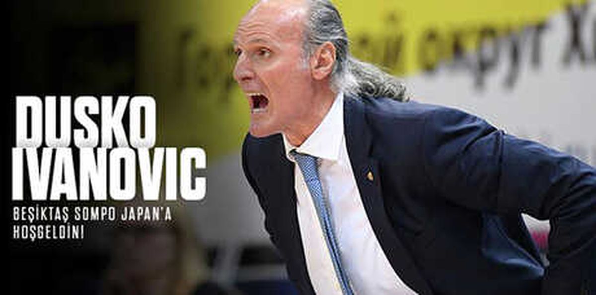 Beşiktaş, Dusko Ivanovic Dönemi