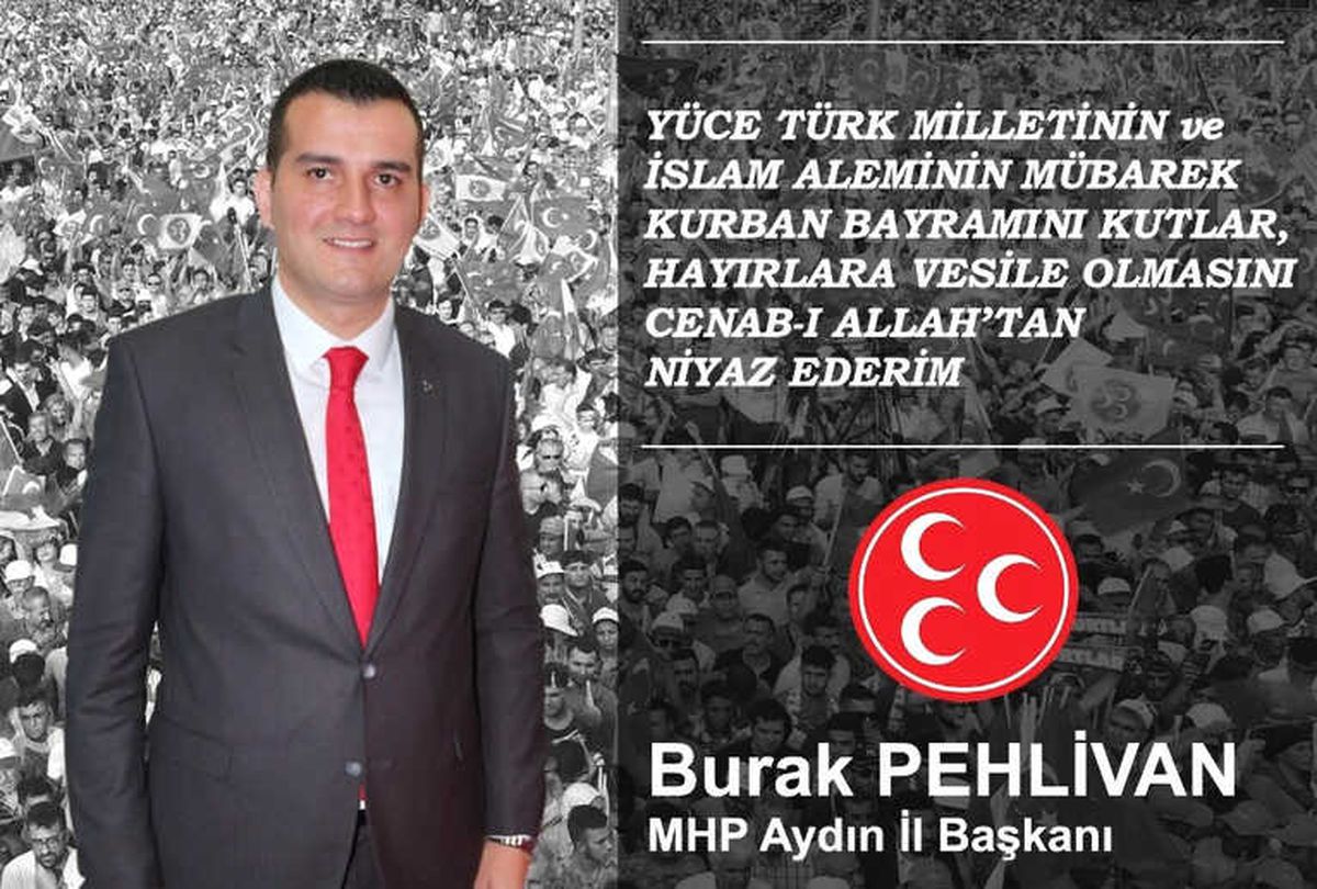 MHP İl Başkanı Pehlivan: Bu Bayramı Ulvi Bir Milat Kabul Edip Küskünlükleri Son Verelim