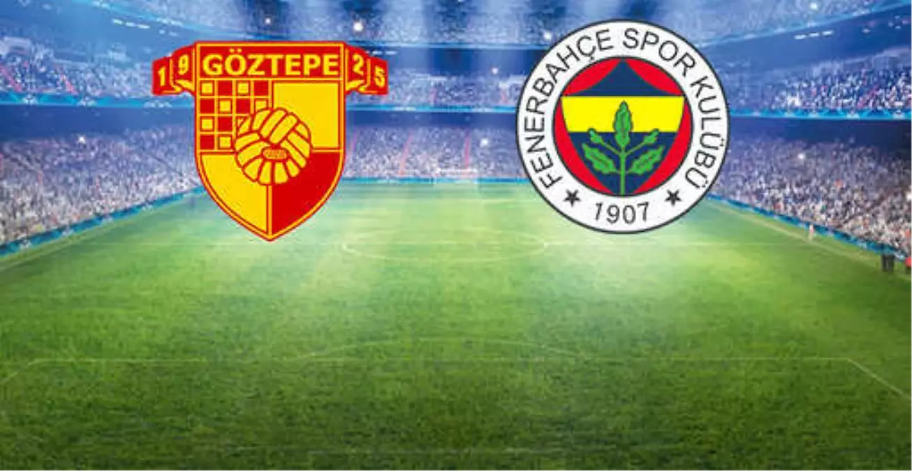 Göztepe-Fenerbahçe Maçının İlk 11\'leri Belli Oldu