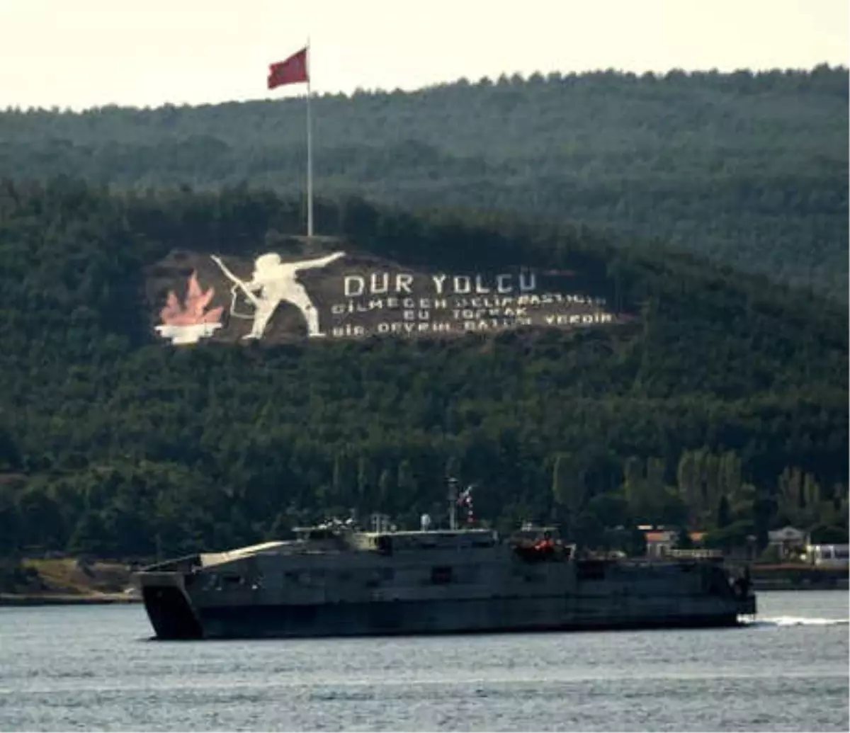 103 Metrelik ABD Savaş Gemisi, Çanakkale Boğazı\'ndan Geçti