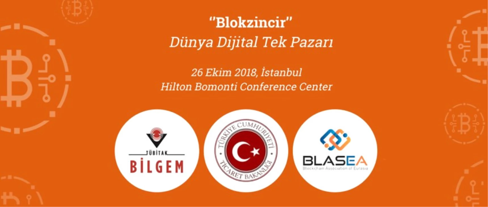 Blokzincir: Dünya Dijital Tek Pazarı, İstanbul\' Konferansı 26 Ekim\'de Gerçekleştirilecek