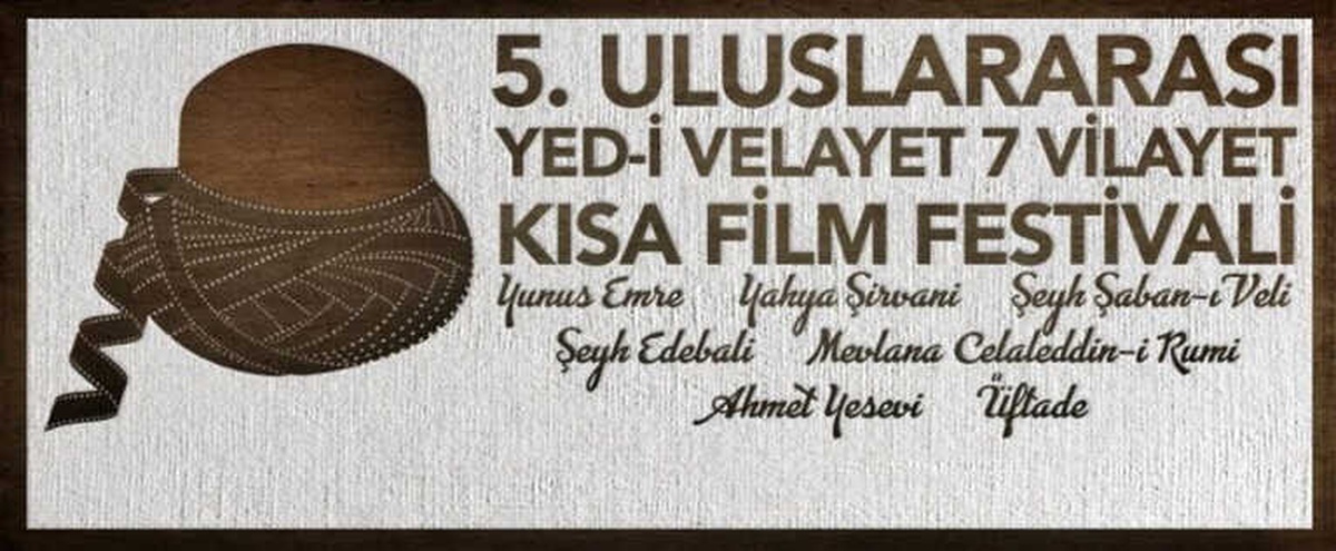 5. Uluslararası \'Yed-i Velayet 7 Vilayet Kısa Film Festivali\' İskenderun\'da Gerçekleştirilecek