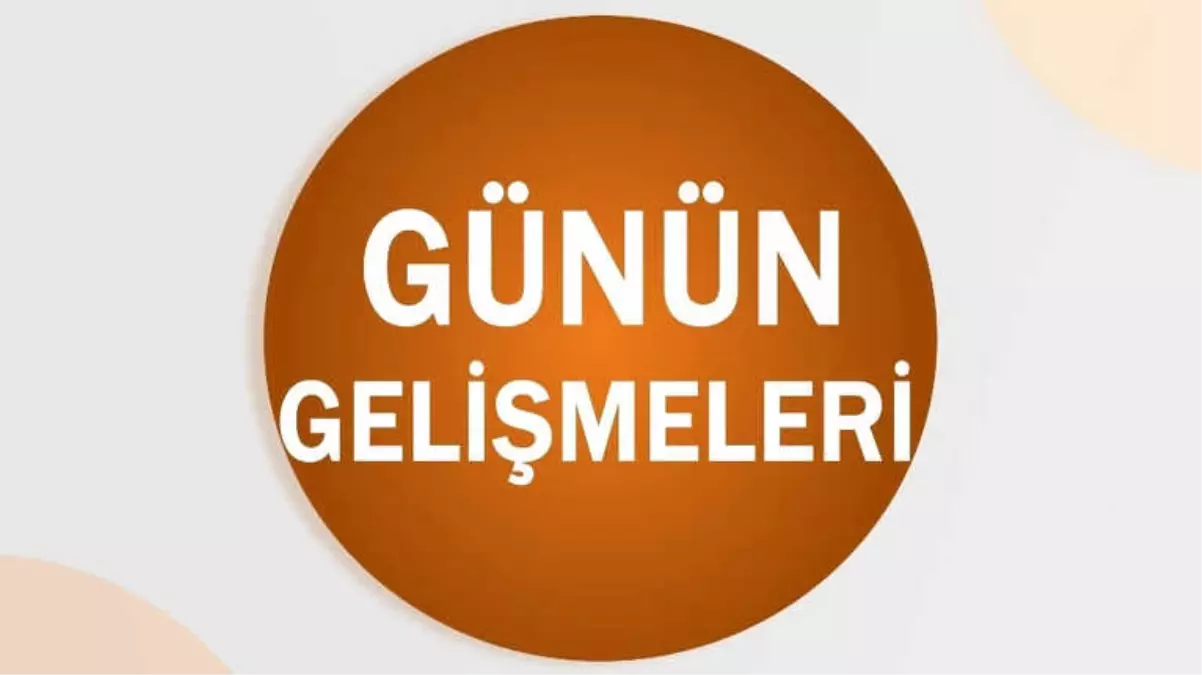 Günün Özeti